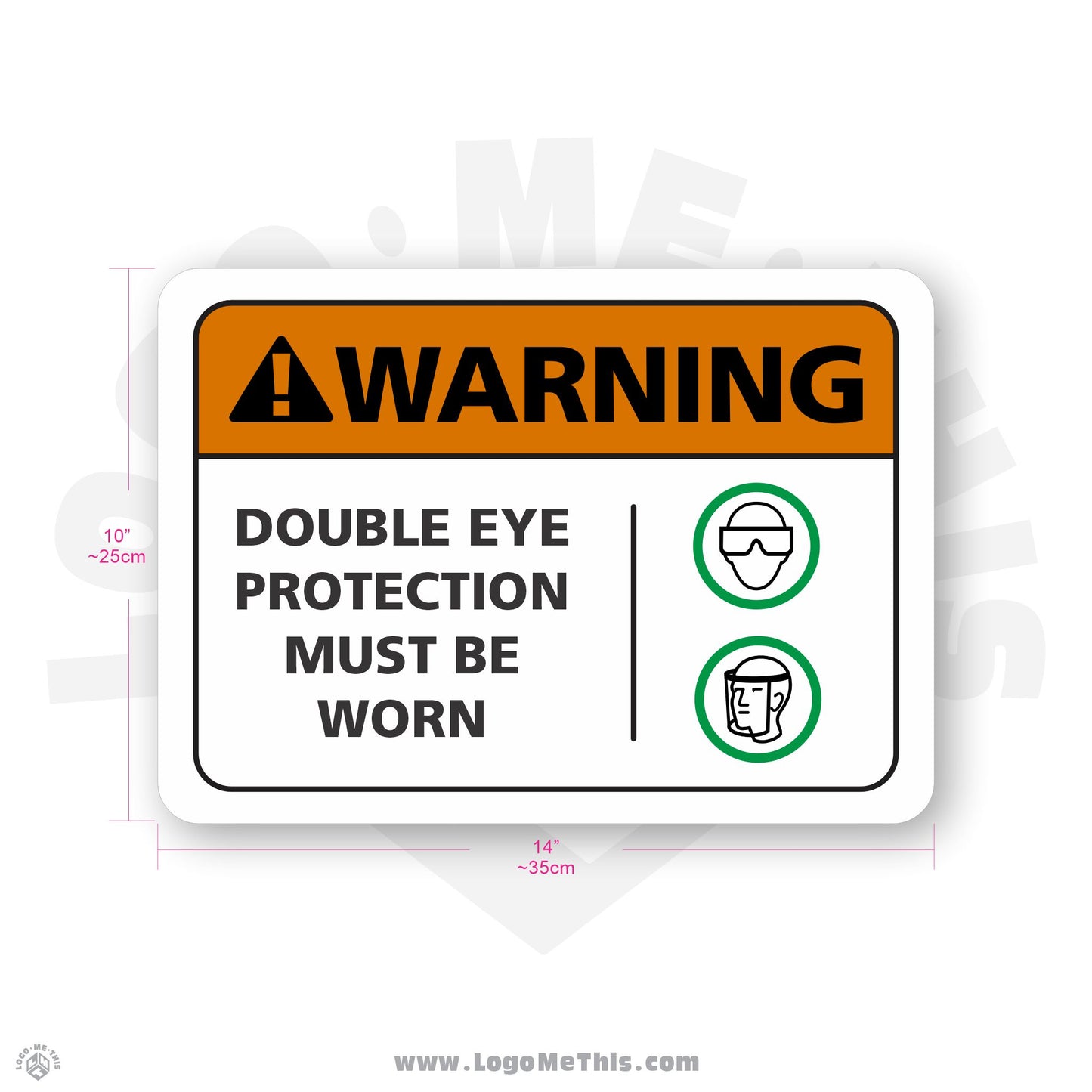 Double Eye Protection Must Be Worn, 10x14" Warning Sign 02-02-20-1