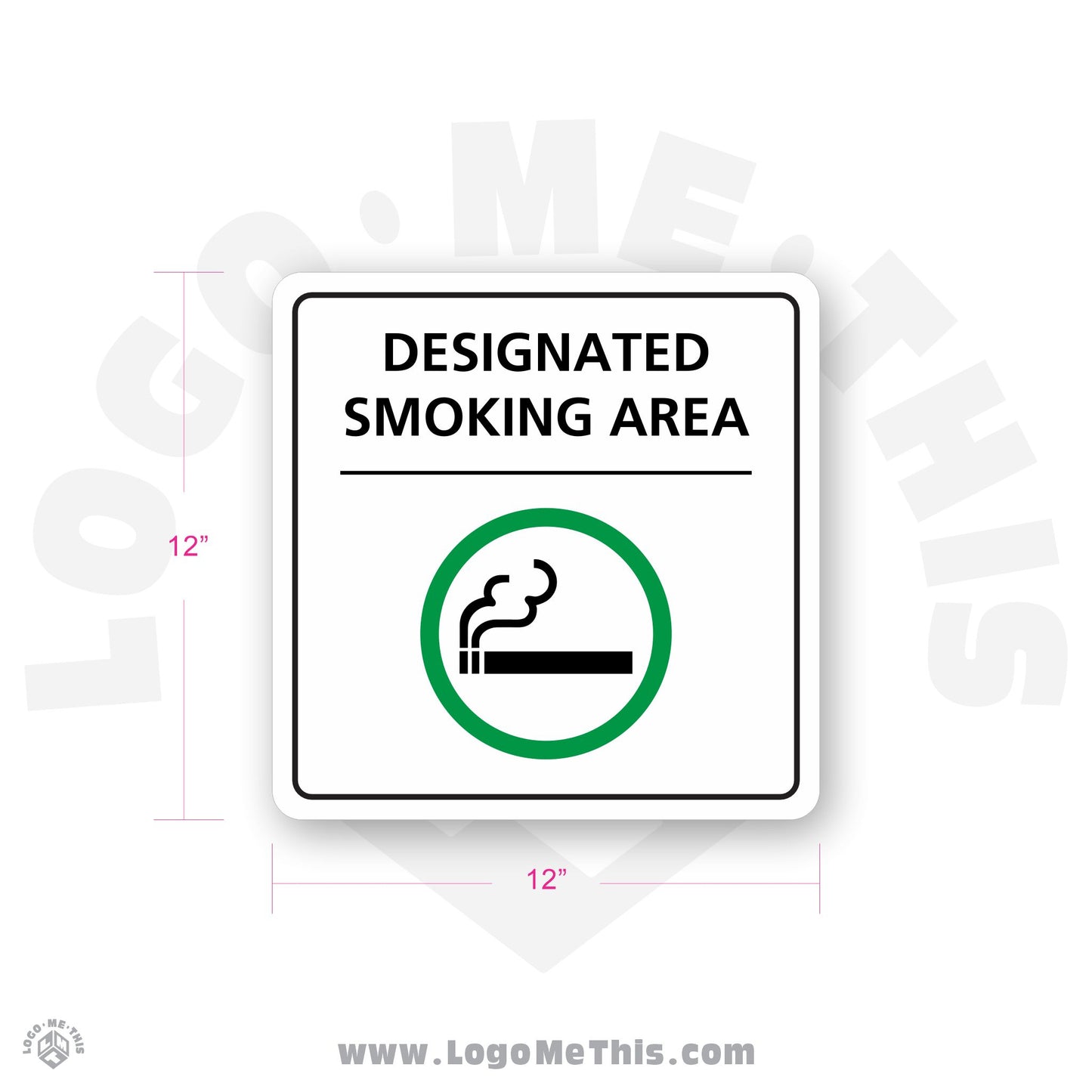 Designated Smoking Area, 12x12" Sign 02-04-01-1-E