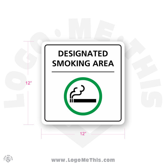Designated Smoking Area, 12x12" Sign 02-04-01-1-E
