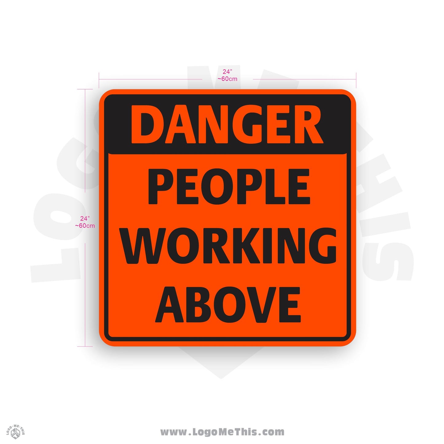 People Working Above, 24x24" Reflective Construction Orange DANGER Aluminum Sign