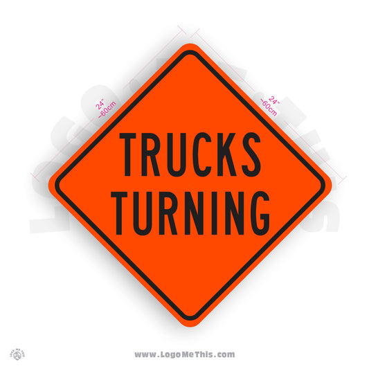 Trucks Turning, 24x24" Reflective Construction Orange Aluminum Sign