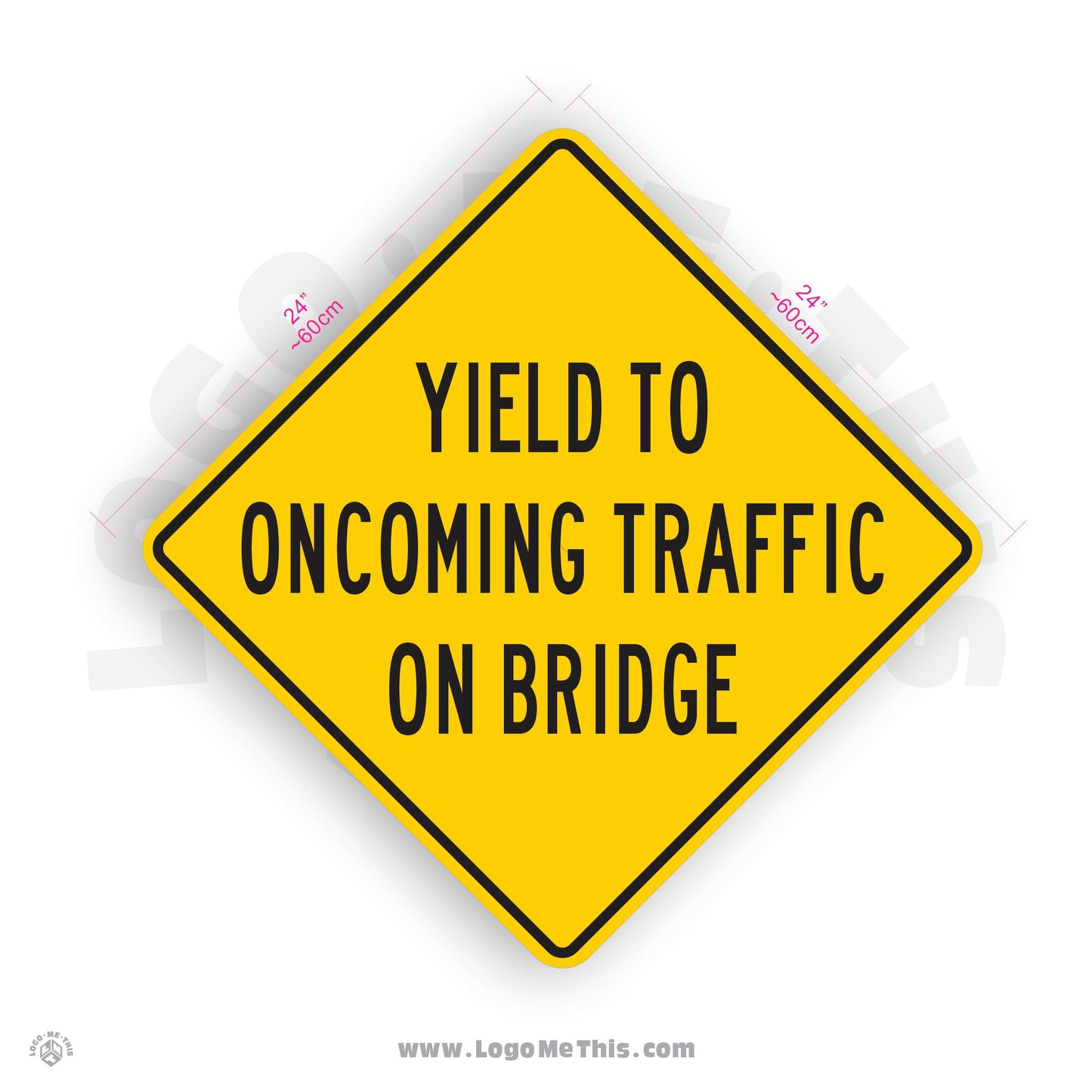 Yield to Oncoming Traffic on Bridge, 24x24" Reflective Safety Yellow Aluminum Sign