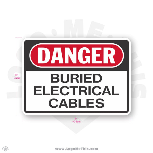 Buried Electrical Cables, 10x14" Danger Sign