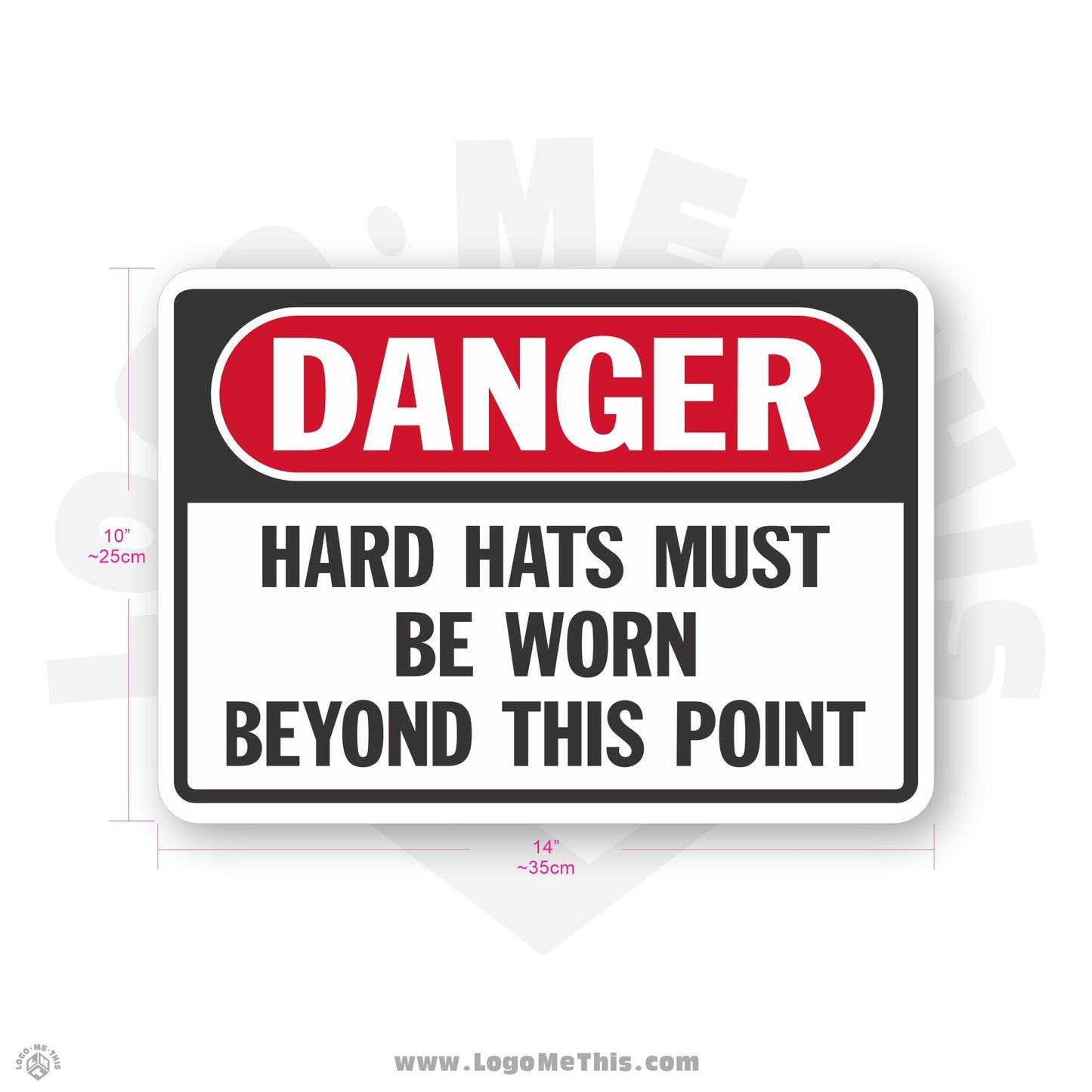 Hard Hats Must Be Worn Beyond This Point, 10x14" Danger Sign