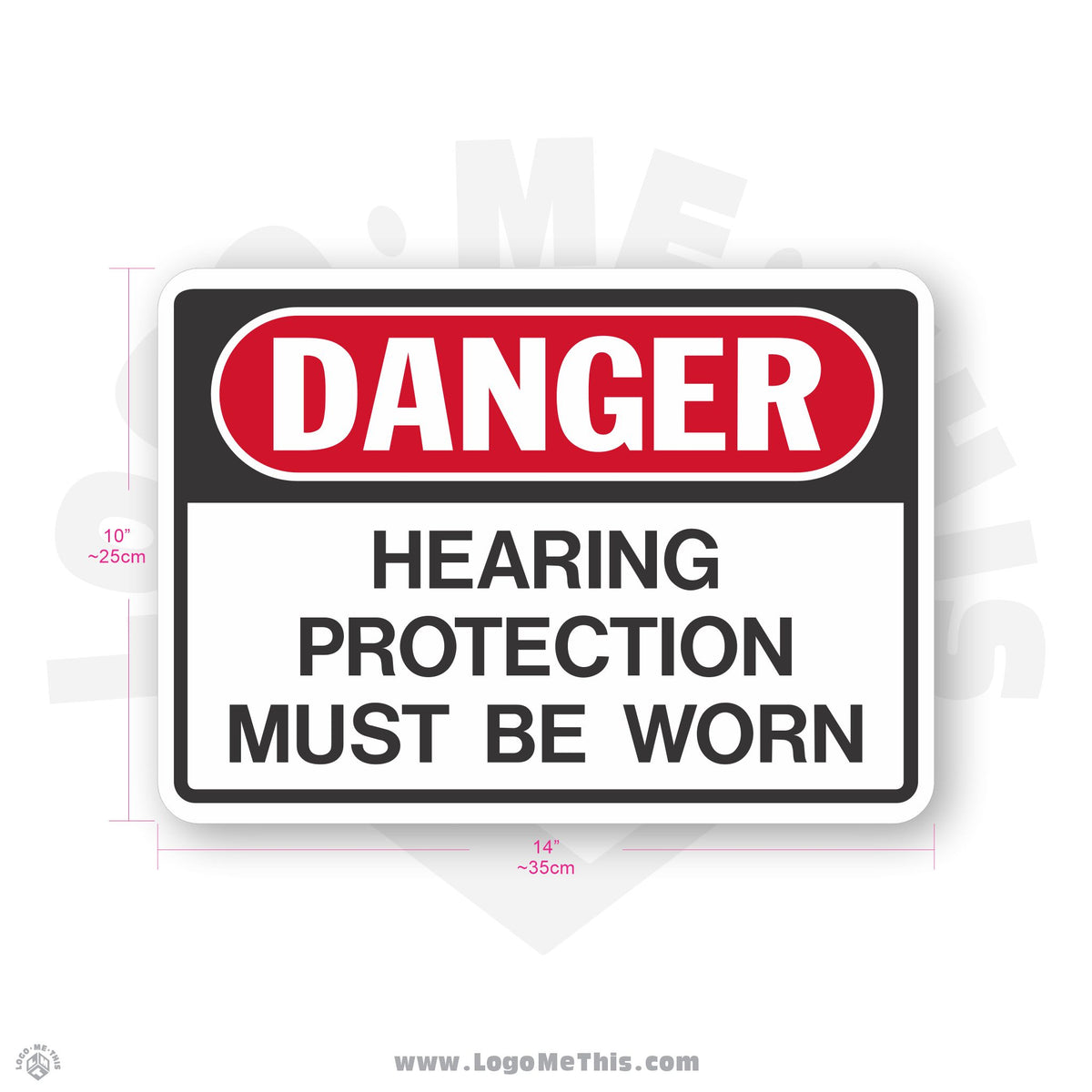 Hearing Protection Must Be Worn, 10x14" Danger Sign