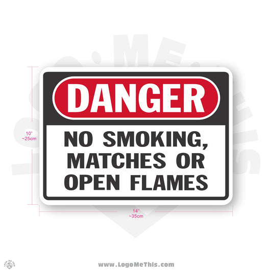 No Smoking, Matches or Open Flames, 10x14" Danger Sign