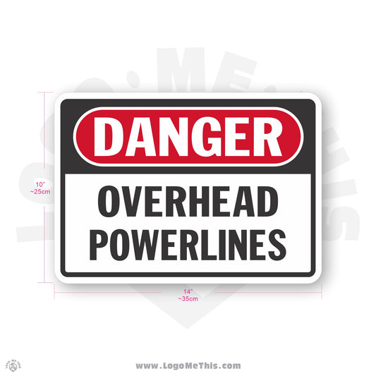 Overhead Powerlines, 10x14" Danger Sign