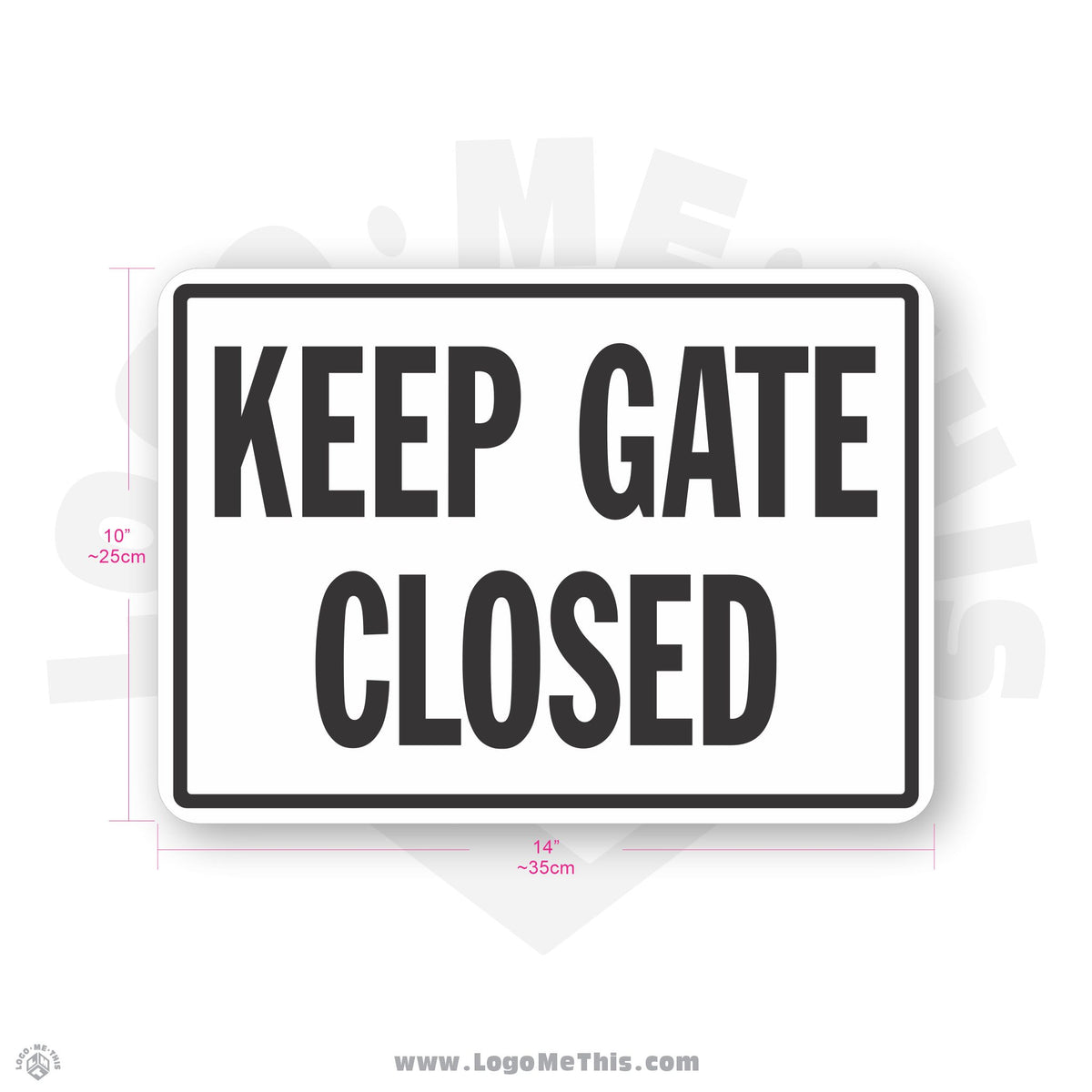 Keep Gate Closed, 10x14" Sign
