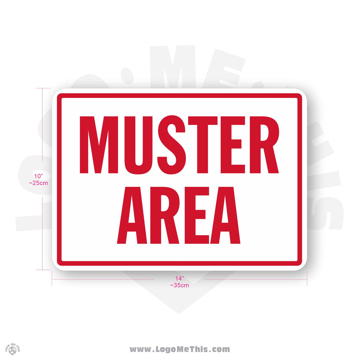 MUSTER AREA, 10x14" Sign