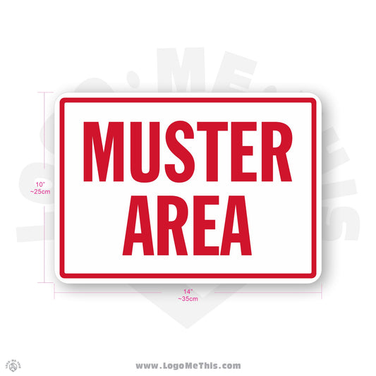 MUSTER AREA, 10x14" Sign