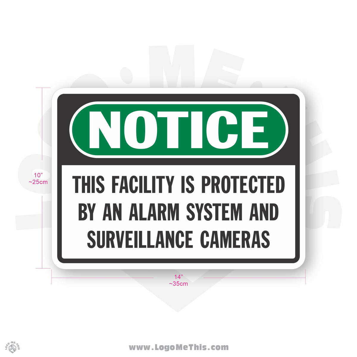 This Facility is Protected by an Alarm System and Surveillance Cameras, 10x14" Notice Sign