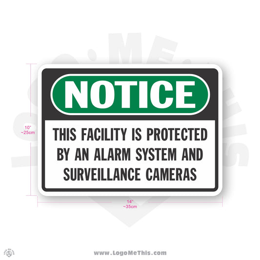 This Facility is Protected by an Alarm System and Surveillance Cameras, 10x14" Notice Sign