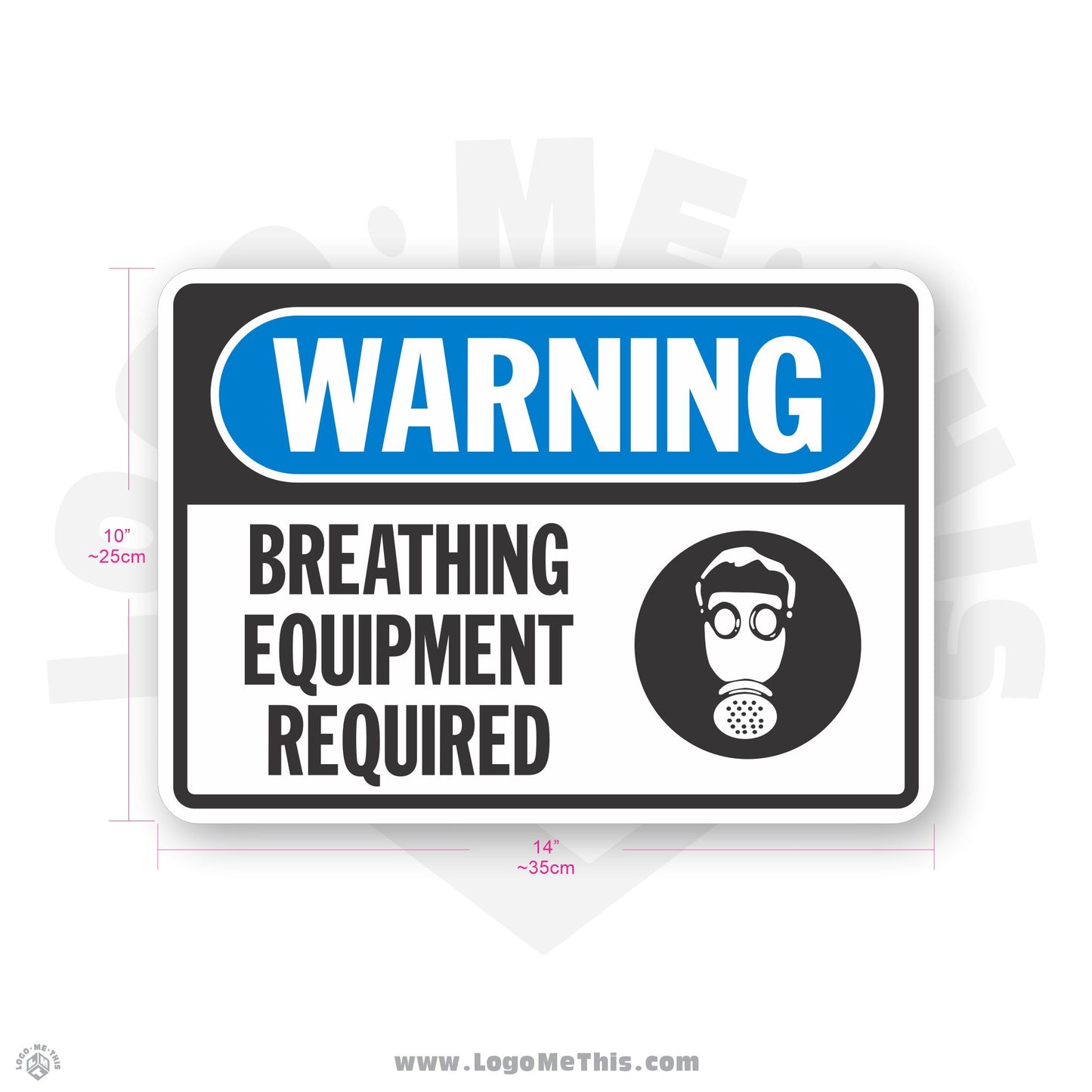 Breathing Equipment Required, 10x14" Warning Sign