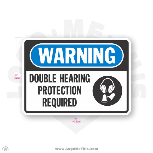 Double Hearing Protection Required, 10x14" Warning Sign