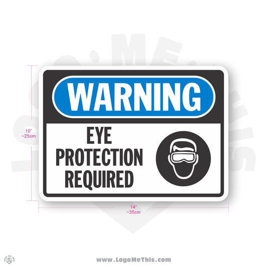 Eye Protection Required, 10x14" Warning Sign