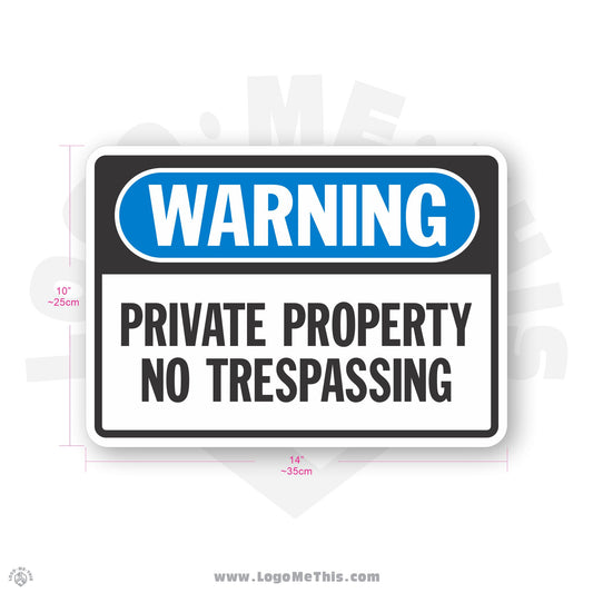 Private Property No Trespassing, 10x14" Warning Sign