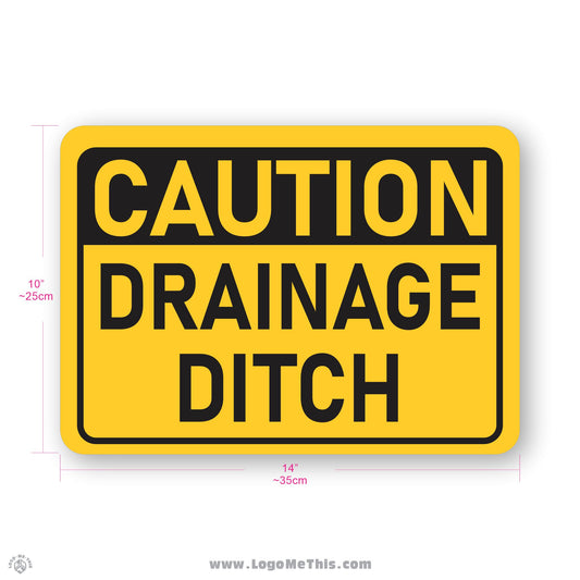 Drainage Ditch, 10x14" Caution Sign