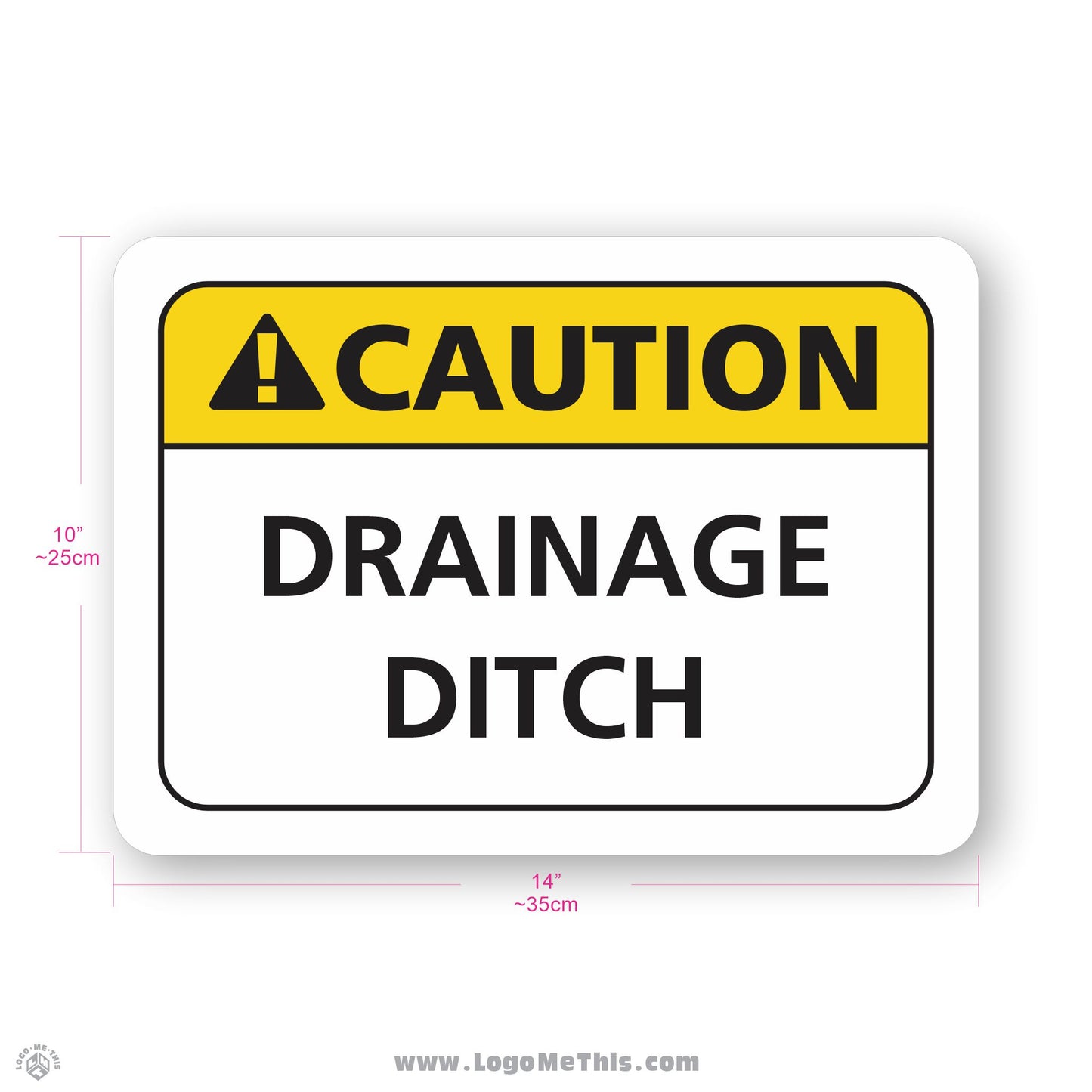 Drainage Ditch, 10x14" Caution Sign LMT-ANDRA01