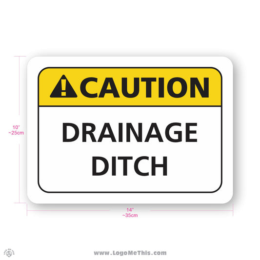 Drainage Ditch, 10x14" Caution Sign LMT-ANDRA01