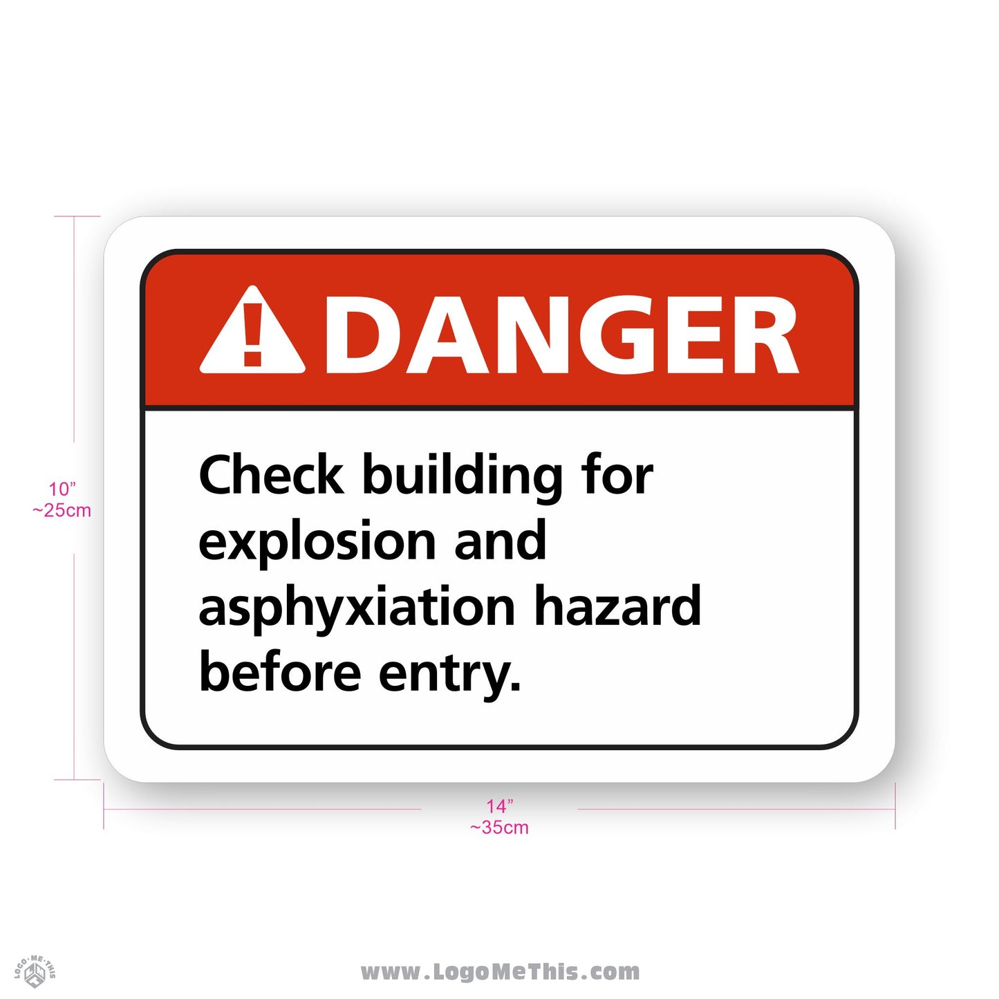 Check Building for Explosion and Asphyxiation Hazard Before Entry, 10x14" Danger Sign 02-01-02-1-E