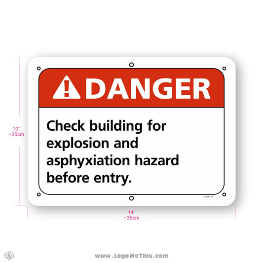 Check Building for Explosion and Asphyxiation Hazard Before Entry, 10x14" Danger Sign 02-01-02-1-E