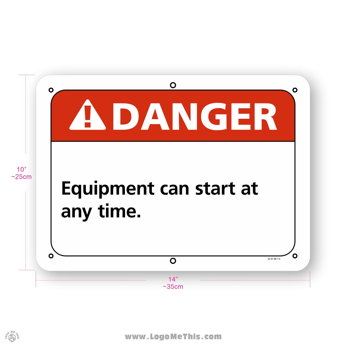 Equipment Can Start At Any Time, 10x14" Danger Sign 02-01-06-1-E