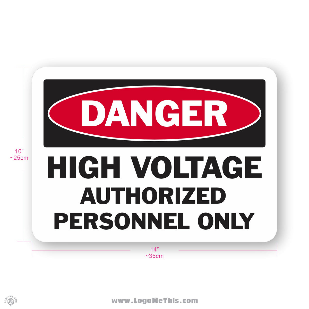 High Voltage - Authorized Personnel Only, 10x14" Danger Sign