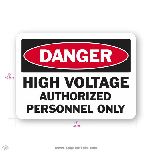 High Voltage - Authorized Personnel Only, 10x14" Danger Sign