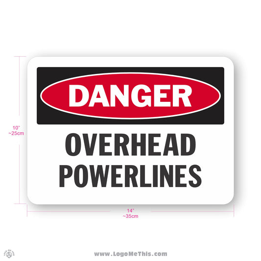 Overhead Powerlines, 10x14" Danger Sign