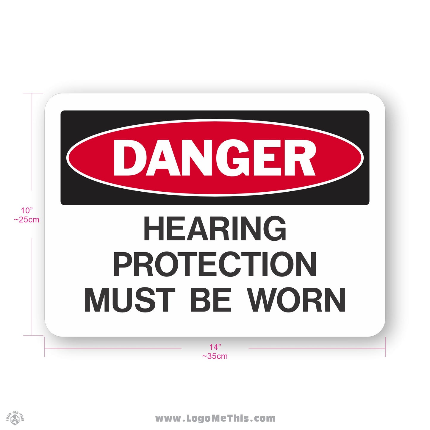 Hearing Protection Must Be Worn, 10x14" Danger Sign