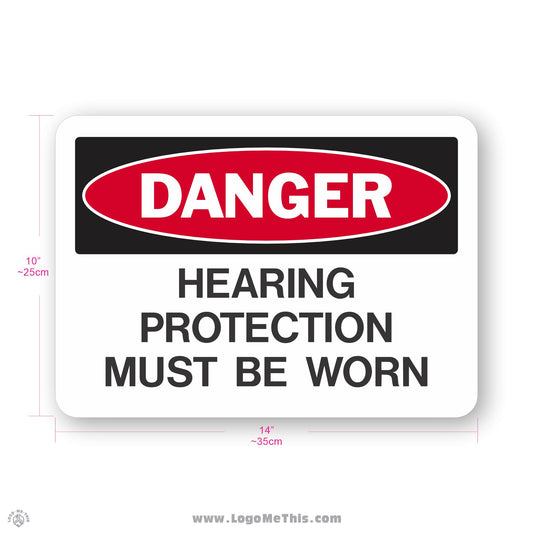 Hearing Protection Must Be Worn, 10x14" Danger Sign