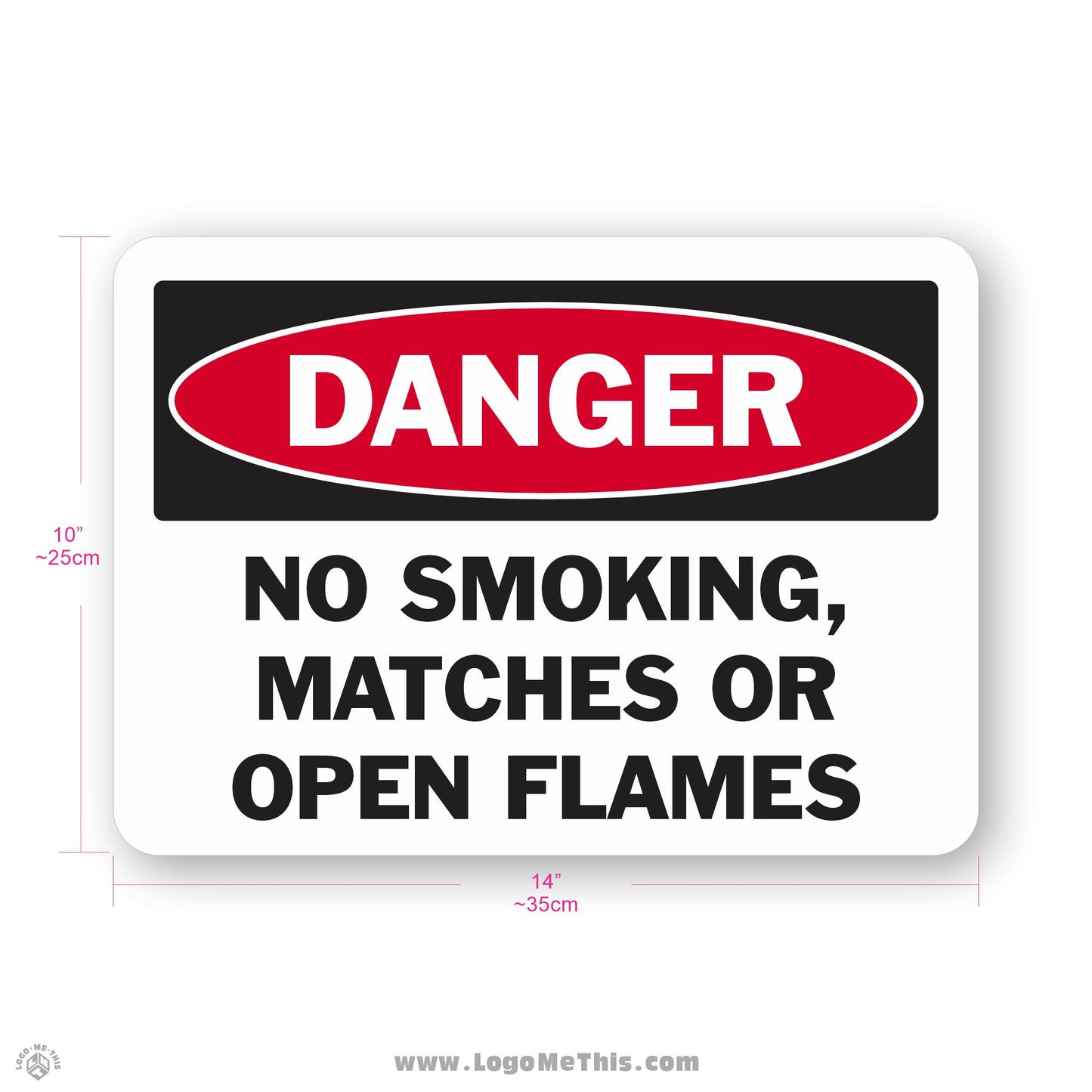 No Smoking, Matches or Open Flames, 10x14" Danger Sign