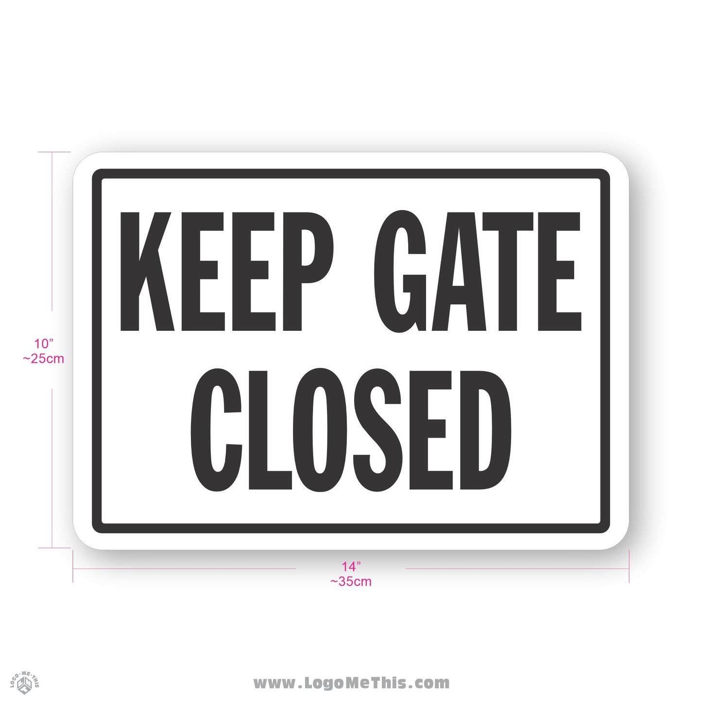 Keep Gate Closed, 10x14" Sign