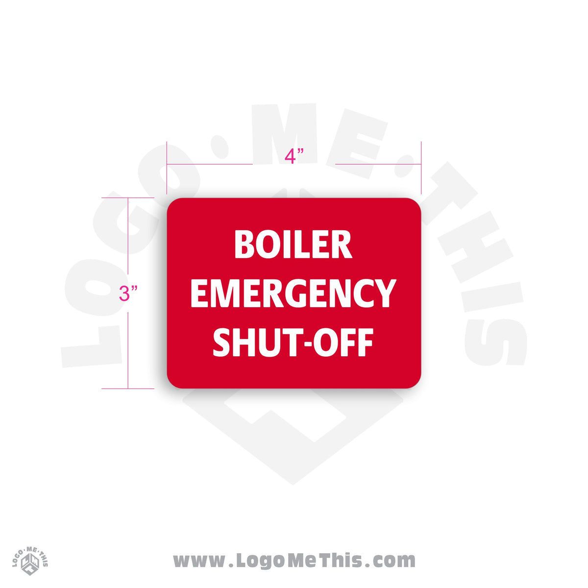 4X3" BOILER EMERGENCY SHUT-OFF Lamacoid Plastic Sign LMT-LNBOI01