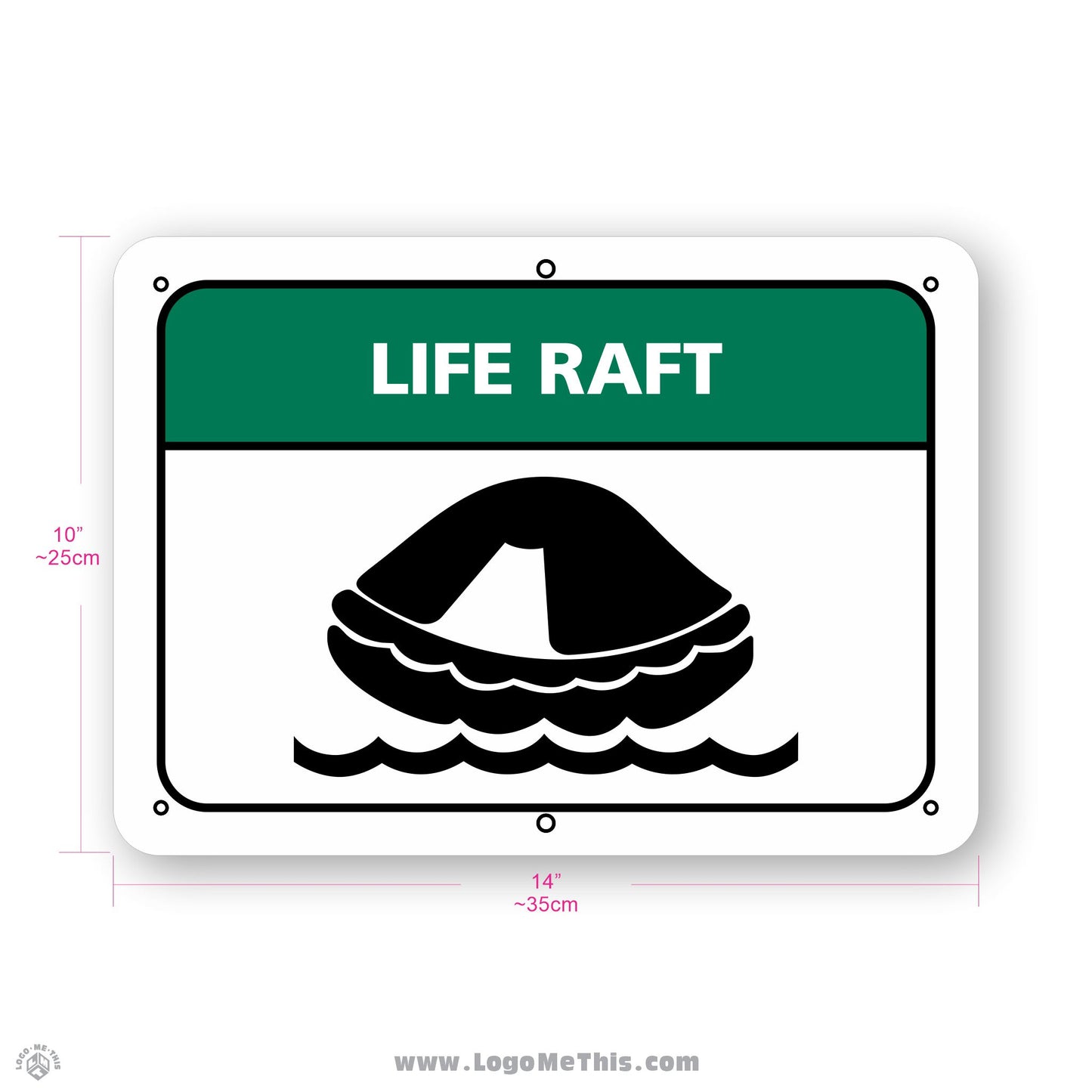 Life Raft, 10x14" Sign 02-02-13-1-E