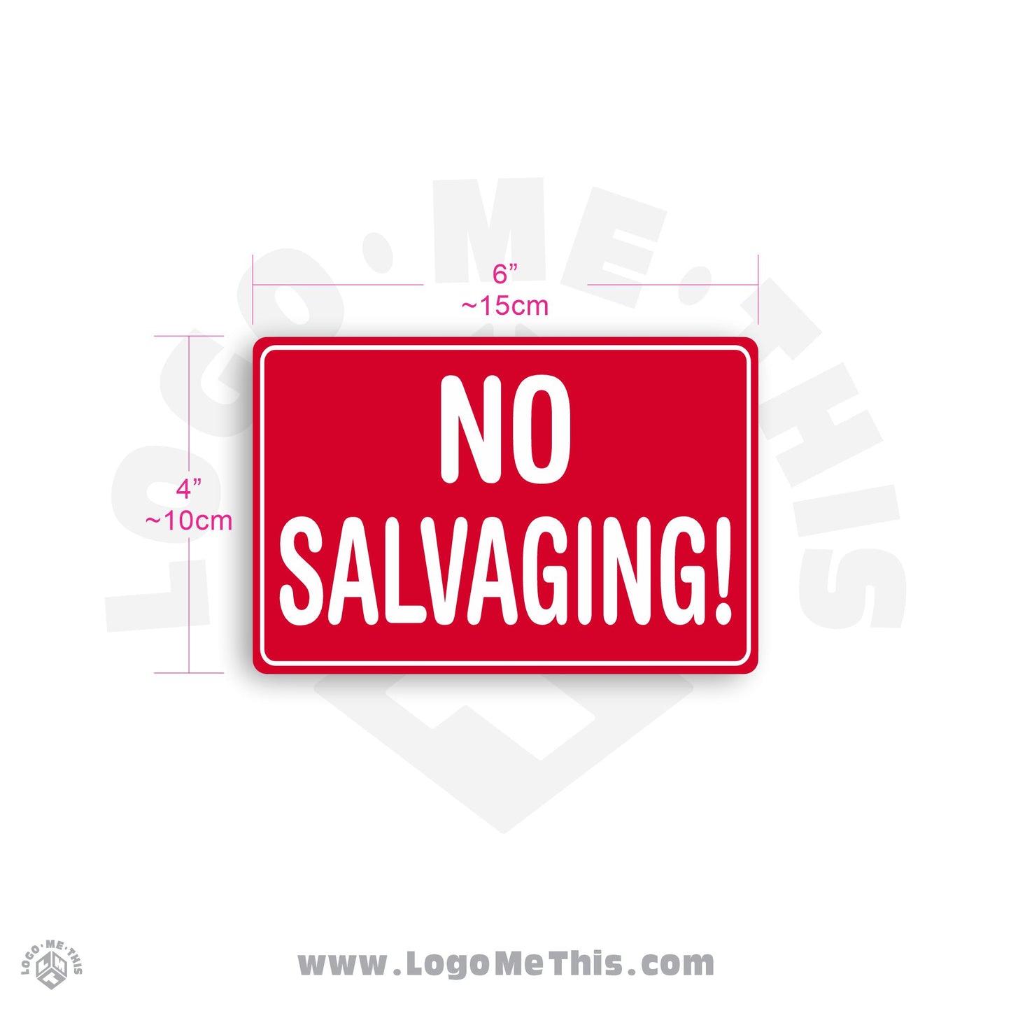 No Salvaging 6x4" Decal