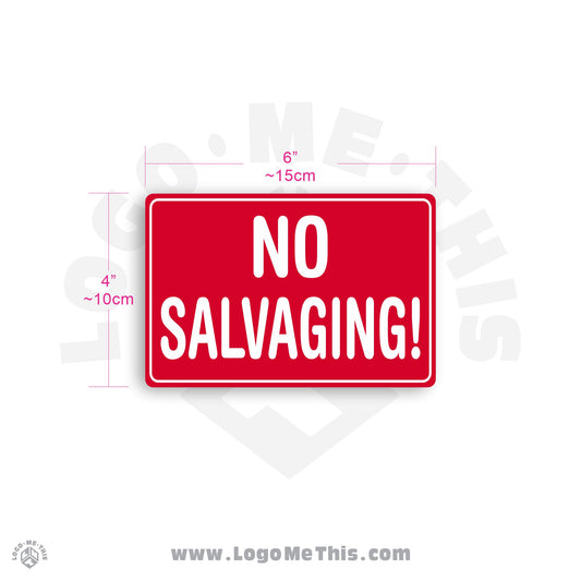 No Salvaging 6x4" Decal