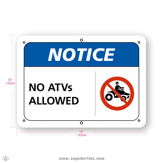 No ATVs Allowed, 10x14" Notice Sign 02-03-11-1-E