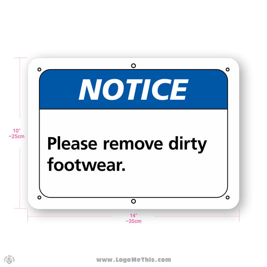 Please Remove Dirty Footwear, 10x14" Notice Sign 02-04-09-1-E