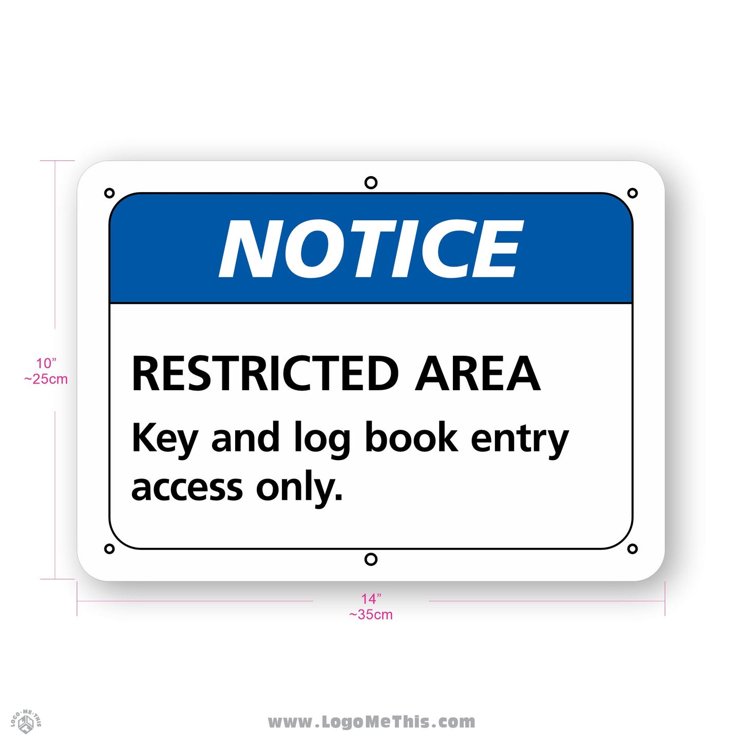 Restricted Area Key And Log Book Entry Access Only, 10x14" Notice Sign 02-04-06-2-E