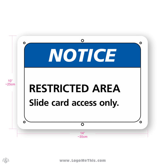 Restricted Area Slide Card Access Only, 10x14" Notice Sign 02-04-06-1-E