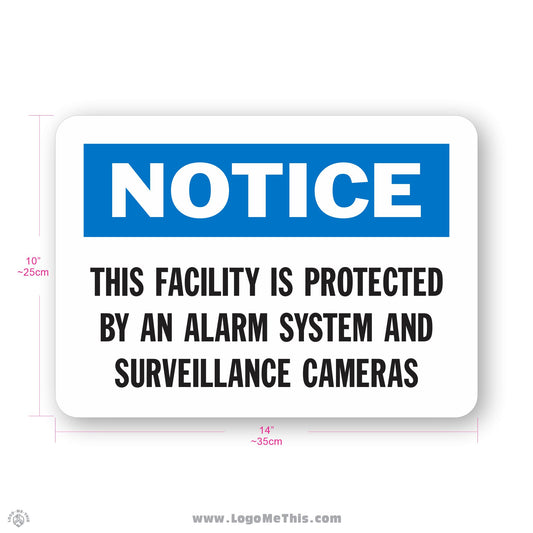 This Facility is Protected by an Alarm System and Surveillance Cameras, 10x14" Notice Sign