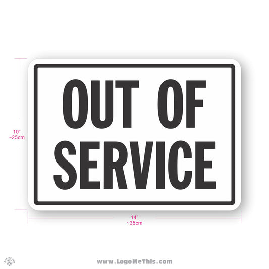 Out of Service, 10x14" Sign