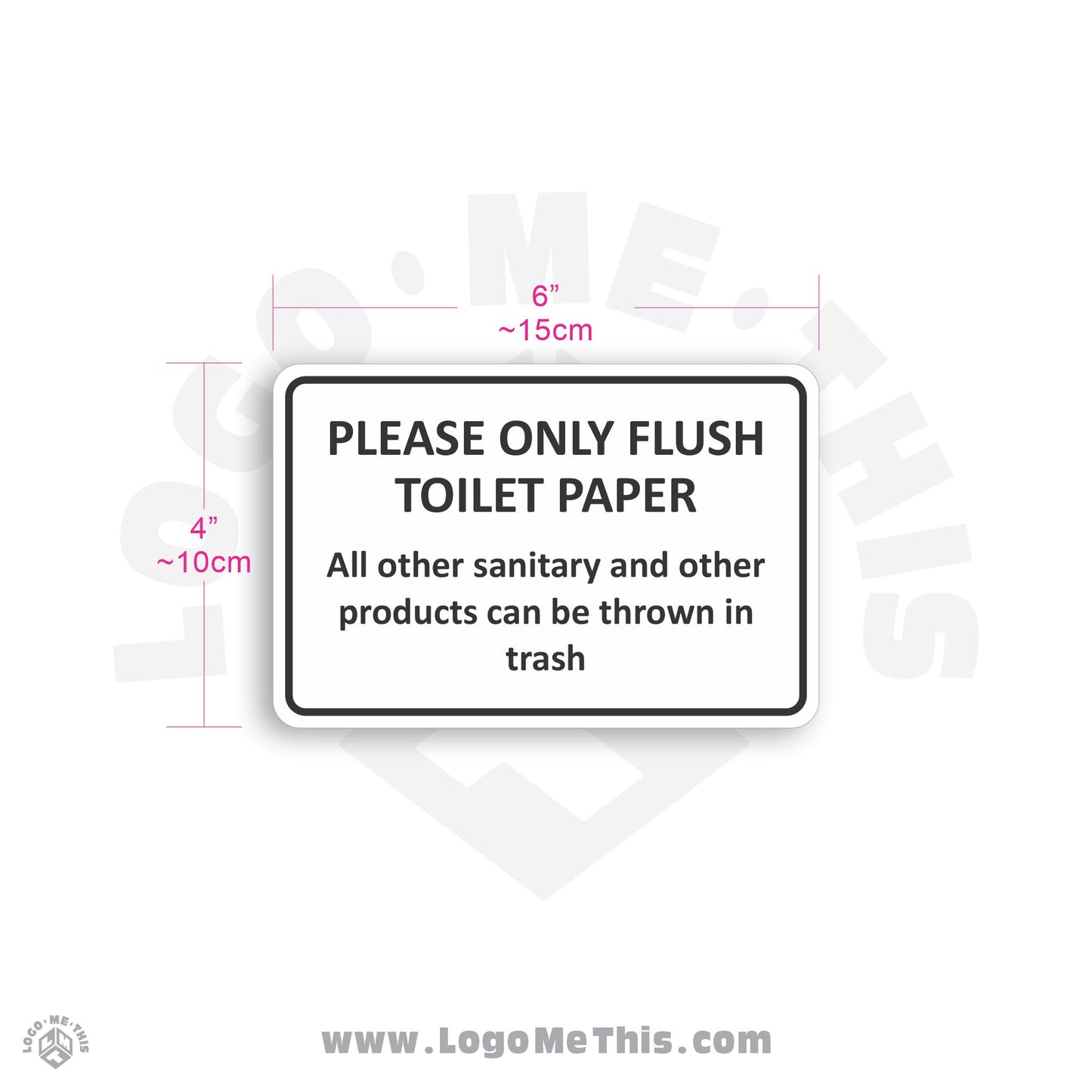 Please Only Flush Toilet Paper 6x4" Decal