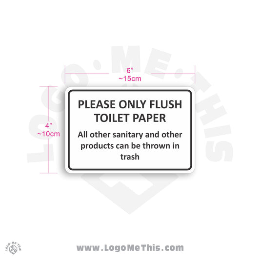 Please Only Flush Toilet Paper 6x4" Decal
