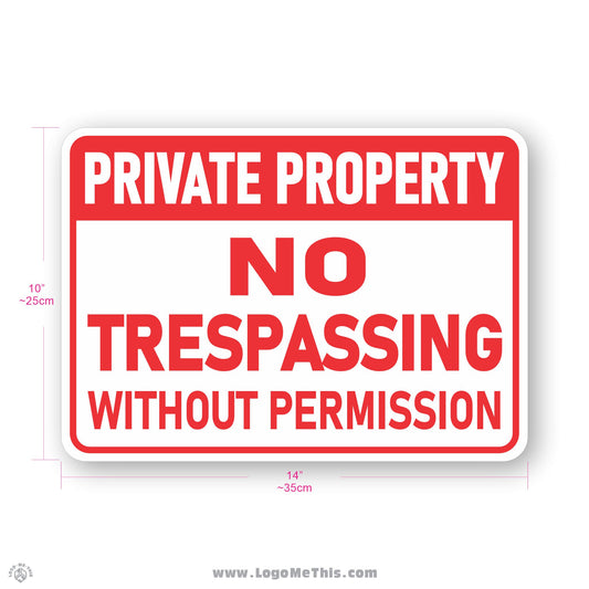 Private Property No Trespassing Without Permission, 10x14" Sign