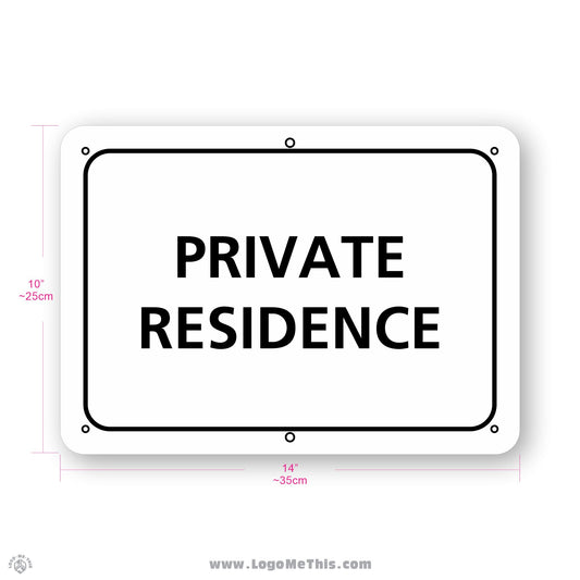 Private Residence, 10x14" Sign 02-04-08-1-E