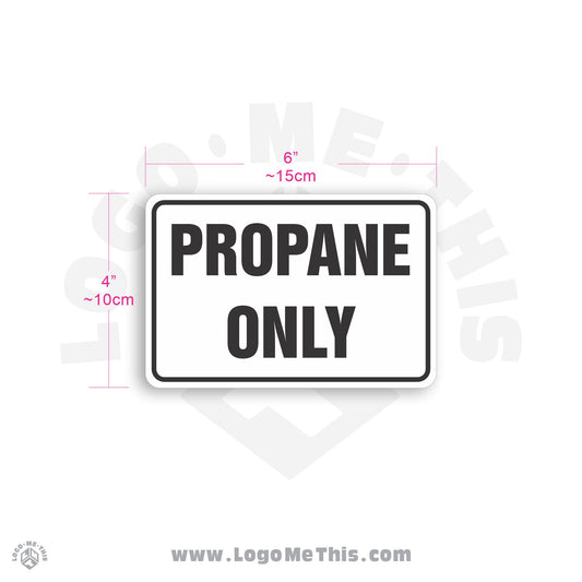 Propane Only 6x4 Decal