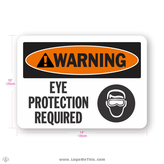 Eye Protection Required, 10x14" Warning Sign