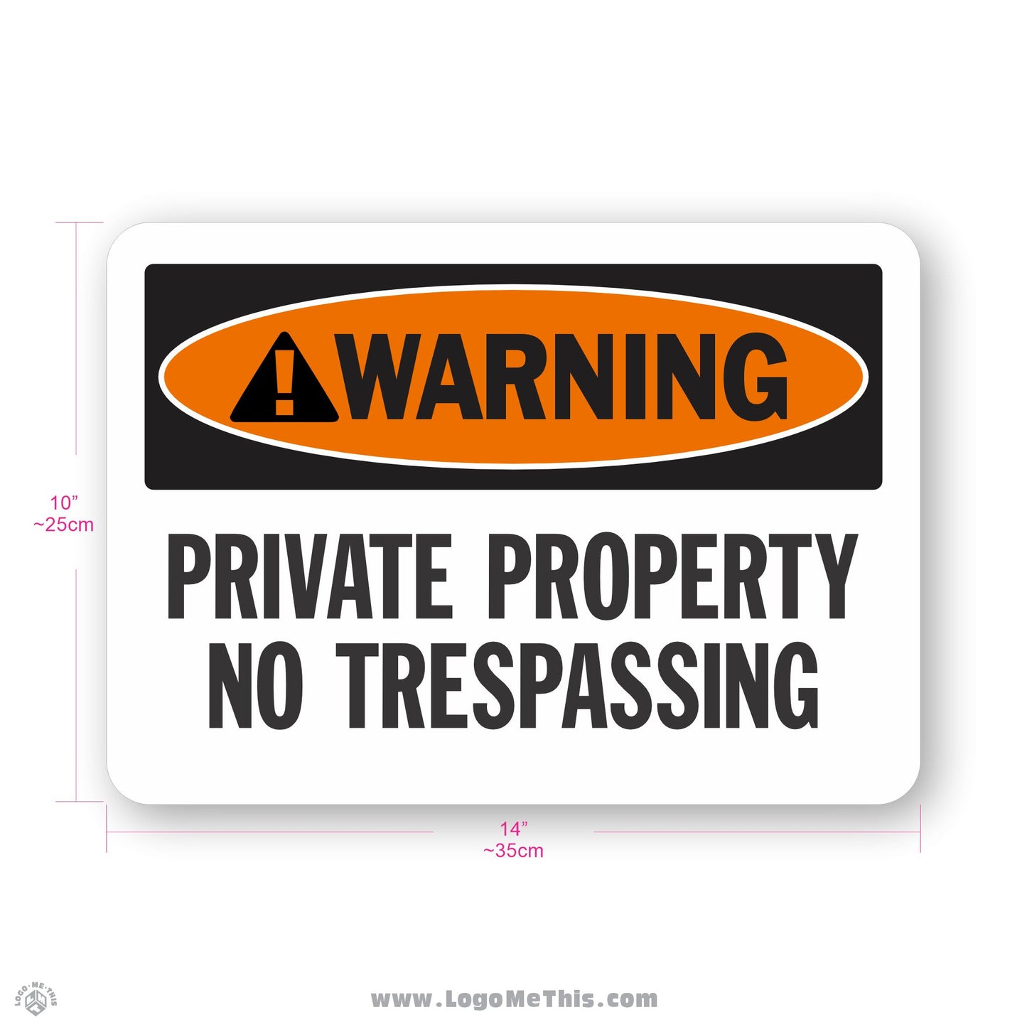 Private Property No Trespassing, 10x14" Warning Sign